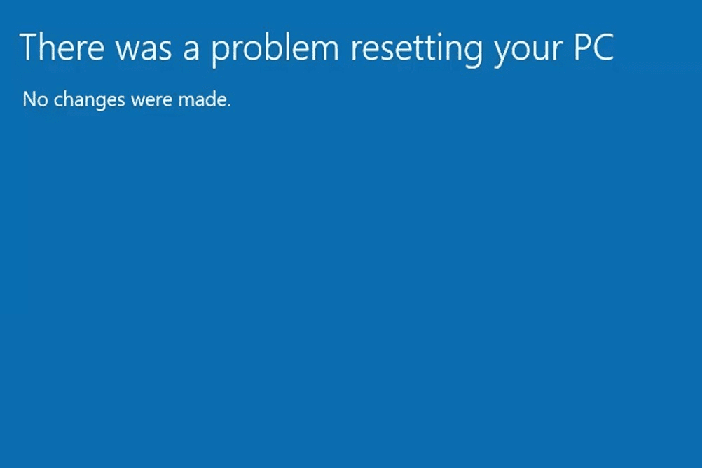 There Was a Problem When Resetting Your PC